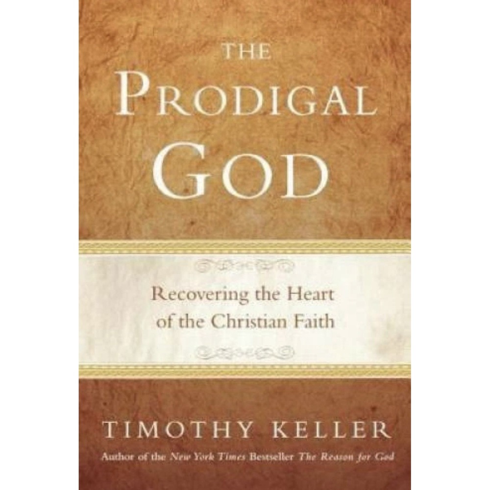 The Prodigal God: Recovering the Heart of the‎ Christian Faith - VERY GOOD